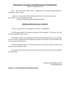 PROCEEDINGS OF THE DISTRICT EDUCATIONAL OFFICER, KOTHAMANGALAM (Present : Santhakumari.V.K) Sub:- SSLC Examination March[removed]Appointment of Assistant Superintendents / Interpreters -Orders issued. Read:- 1) C. General