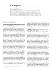 Clearinghouse Edited by Ingrid M. Johansen The Clearinghouse digests recent state and federal opinions that affect North Carolina. The facts and legal conclusions contained in the digests are summaries of the facts and l