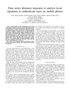 Time series distances measures to analyze in-air signatures to authenticate users on mobile phones ´ Javier Guerra-Casanova, Carmen S´anchez Avila, Gonzalo Bailador, Alberto de-Santos-Sierra Centro de Dom´otica Integr