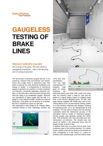Quality Assurance Tube Production GAUGELESS TESTING OF BRAKE