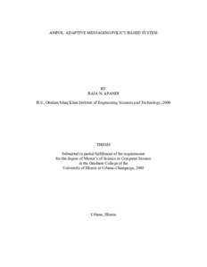 AMPOL: ADAPTIVE MESSAGING POLICY BASED SYSTEM  BY RAJA N. AFANDI B.S., Ghulam Ishaq Khan Institute of Engineering Sciences and Technology, 2000