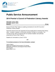 Public Service Announcement 2014 Premier’s Council of Federation Literacy Awards Start Date: June 2, 2014 End Date: June 27, 2014 Nunavut