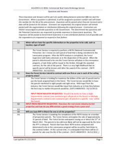 AG-82X9-S[removed]: Commercial Real Estate Brokerage Service Questions and Answers These Questions and Answers will be part of a public dialog between potential Offerors and the Government. When a question is submitted, i