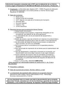 Información necesaria a presentar ante el INTI, para la elaboración de un Informe Técnico según la Resolución Nº del Ministerio de Economía y Producción. 1) Encabezado: La Nota debe estar dirigida al INT