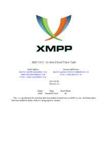 XEP-0301: In-Band Real Time Text Mark Rejhon mailto:[removed] xmpp:[removed] http://www.realjabber.org