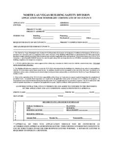 NORTH LAS VEGAS BUILDING SAFETY DIVISION APPLICATION FOR TEMPORARY CERTIFICATE OF OCCUPANCY APPLICANT: OWNER:  ADDRESS: