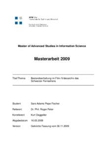 Master of Advanced Studies in Information Science  Masterarbeit 2009 Titel/Thema