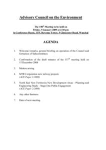 Advisory Council on the Environment The 158th Meeting to be held on Friday, 9 January 2009 at 2:30 pm in Conference Room, 33/F, Revenue Tower, 5 Gloucester Road, Wanchai  AGENDA