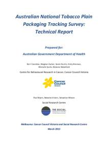 Australian National Tobacco Plain Packaging Tracking Survey: Technical Report Prepared for: Australian Government Department of Health Kerri Coomber, Meghan Zacher, Sarah Durkin, Emily Brennan,