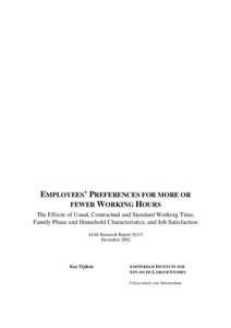 EMPLOYEES’ PREFERENCES FOR MORE OR FEWER WORKING HOURS The Effects of Usual, Contractual and Standard Working Time, Family Phase and Household Characteristics, and Job Satisfaction AIAS Research ReportDecember 2