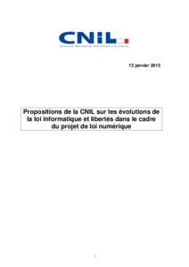 13 janvier[removed]Propositions de la CNIL sur les évolutions de la loi informatique et libertés dans le cadre du projet de loi numérique