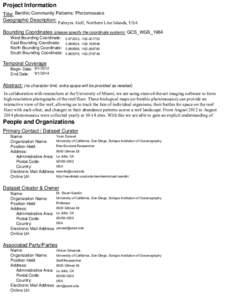 Project Information Title: Benthic Community Patterns: Photomosaics Geographic Description: Palmyra Atoll, Northern Line Islands, USA Bounding Coordinates (please specify the coordinate system): GCS_WGS_1984 West Boundin