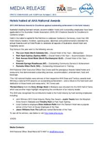 MEDIA RELEASE STRICTLY EMBARGOED until 10.30PM on October 2, 2013 Hotels hailed at AHA National Awards 2013 AHA National Awards for Excellence applaud outstanding achievement in the hotel industry