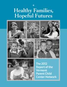   Healthy Families, Hopeful Futures  The 2012