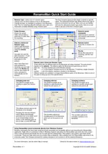 RenameMan Quick Start Guide Rename Type – select one of 4 rename types: Change Text: for find & replace of text in the filenames Change Number: for changes to numbers in the filenames Auto Text: for renaming using file