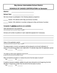 Bay-Arenac Intermediate School District SCHOOLS OF CHOICE CERTIFICATION-1st Semester District: School Year: We have chosen to participate in the following statutory program(s): Section 105 (districts within Bay and Arena