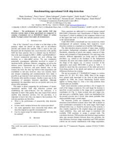 Benchmarking operational SAR ship detection Harm Greidanus*, Peter Clayton1, Marte Indregard2, Gordon Staples3, Naoki Suzuki4, Paris Vachon5, Chris Wackerman6, Tove Tennvassas7, Jordi Mallorquí8, Naouma Kourti*, Robert 