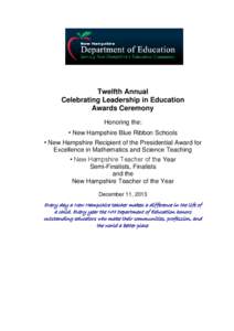 Twelfth Annual Celebrating Leadership in Education Awards Ceremony Honoring the: • New Hampshire Blue Ribbon Schools • New Hampshire Recipient of the Presidential Award for