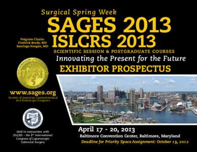 Surgical Spring Week  SAGES 2013 Program Chairs: Fredrick Brody, MD