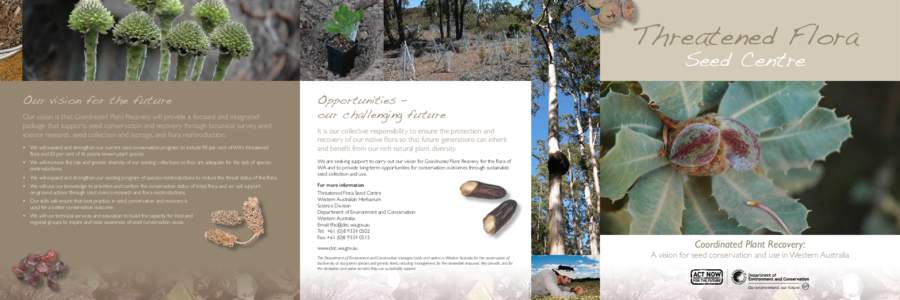 Conservation / Global Strategy for Plant Conservation / Millennium Seed Bank Project / Biodiversity / Australian Seed Conservation and Research / Conservation biology / Flora of Australia / Threatened species / Extinction / Environment / Biology / Ecology