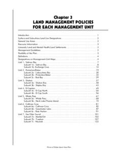 Chapter 3 LAND MANAGEMENT POLICIES FOR EACH MANAGEMENT UNIT Introduction . . . . . . . . . . . . . . . . . . . . . . . . . . . . . . . . . . . . . . . . . . . . . . . . . . . . . . . . 1 Surface and Subsurface Land Use D