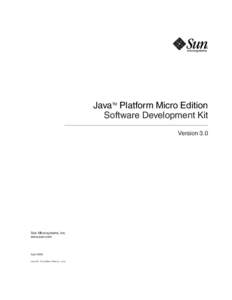 Computing platforms / Java Platform /  Micro Edition / PhoneME / Sun Java Wireless Toolkit / Connected Limited Device Configuration / NetBeans / Java APIs for Bluetooth / MIDlet / Mobile Information Device Profile / Computing / Java platform / Java specification requests