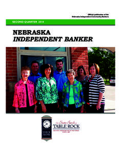 65866_Settells_NICB Magaxine6_Layout[removed]:12 PM Page 1  Official publication of the Nebraska Independent Community Bankers  SECOND QUARTER 2014