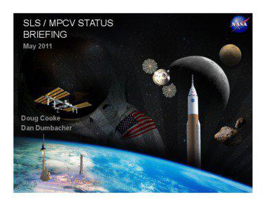 SLS / MPCV STATUS BRIEFING National Aeronautics and Space Administration