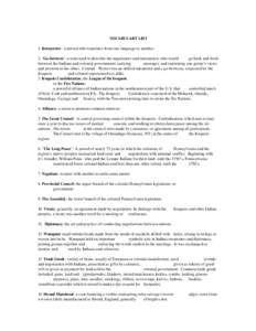 VOCABULARY LIST 1. Interpreter: a person who translates from one language to another. 2. “Go-between”: a term used to describe the negotiators and interpreters who would go back and forth between the Indians and colo