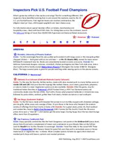 Inspectors Pick U.S. Football Food Champions What’s game day without a few nachos and wings? But for something different, AAA inspectors have identified winning fare in and around the stadiums used by the 32 U.S. pro f