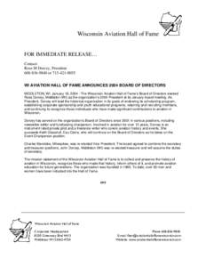 Wisconsin Aviation Hall of Fame  FOR IMMEDIATE RELEASE… Contact: Rose M Dorcey, Presidentor
