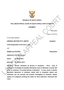 REPUBLIC OF SOUTH AFRICA THE LABOUR APPEAL COURT OF SOUTH AFRICA, PORT ELIZABETH JUDGMENT Reportable Case no. PA 8/12 In the matter between: