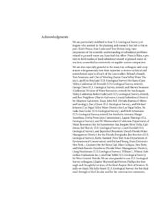 Acknowledgments We are particularly indebted to four U.S. Geological Survey colleagues who assisted in the planning and research that led to this report. Keith Prince, Stan Leake and Tom Holzer, long-time proponents of t