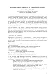 Reaction to Proposed Roadmap for the Volunteer Sector: Academe Federico B. Cruz, M.D., M.Sc. Professor and Director, Ugnayan ng Pahinungod University of the Philippines Manila Volunteerism, conceptually, is any effort by