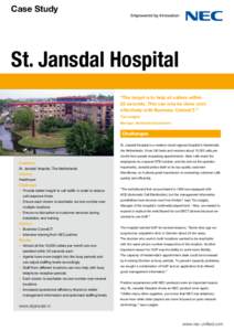 Case Study  St. Jansdal Hospital “The target is to help all callers within 25 seconds. This can only be done costeffectively with Business ConneCT.” Ton Luigjes