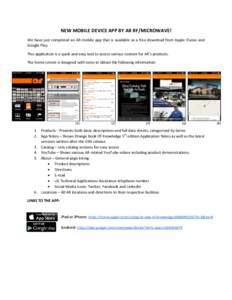 NEW MOBILE DEVICE APP BY AR RF/MICROWAVE! We have just completed an AR mobile app that is available as a free download from Apple iTunes and Google Play. This application is a quick and easy tool to access various conten