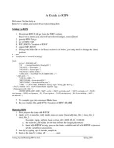 A Guide to RIP4 Reference On-line help at http://www.mmm.ucar.edu/wrf/users/docs/ripug.htm Setting Up RIP4 1. Download RIP4.TAR.gz from the WRF website http://www.mmm.ucar.edu/wrf/users/download/get_source2.html