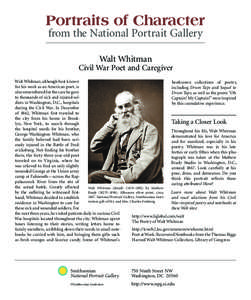 Portraits of Character from the National Portrait Gallery Walt Whitman Civil War Poet and Caregiver Walt Whitman, although best known