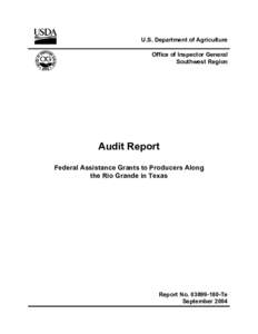 U.S. Department of Agriculture Office of Inspector General Southwest Region Audit Report Federal Assistance Grants to Producers Along