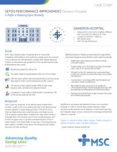 CASE STUDY SEPSIS PERFORMANCE IMPROVEMENT: Dameron Hospital A Profile in Reducing Sepsis Mortality DAMERON HOSPITAL »