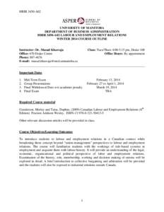 HRIR 3450-A02  UNIVERSITY OF MANITOBA DEPARTMENT OF BUSINESS ADMINISTRATION HRIR 3450-A02 LABOUR AND EMPLOYMENT RELATIONS WINTER 2014 COURSE OUTLINE