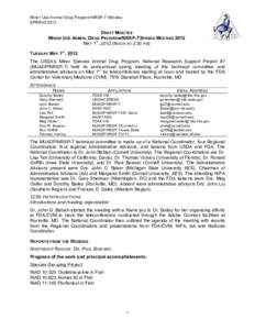 Minor Use Animal Drug Program/NRSP-7 Minutes SPRING 2012 DRAFT MINUTES MINOR USE ANIMAL DRUG PROGRAM/NRSP-7 SPRING MEETING 2012 MAY 1ST, 2012 (NOON TO 2:30 PM)