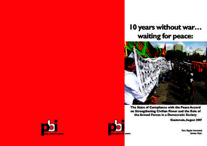 10 years without war… waiting for peace: The State of Compliance with the Peace Accord on Strengthening Civilian Power and the Role of the Armed Forces in a Democratic Society