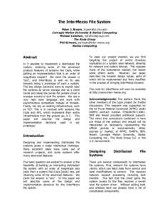 The InterMezzo File System Peter J. Braam, [removed] Carnegie Mellon University & Stelias Computing Michael Callahan, [removed] The Roda Group Phil Schwan, [removed]