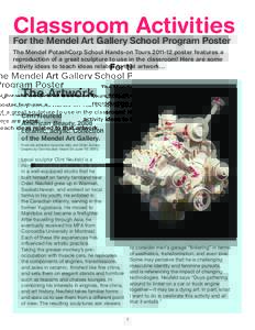 Classroom Activities For the Mendel Art Gallery School Program Poster The Mendel PotashCorp School Hands-on Tours[removed]poster features a reproduction of a great sculpture to use in the classroom! Here are some activit