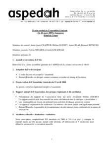 Procès-verbal de l’Assemblée Générale Du 21 mars 2009 à Lausanne Hôtel de l’Ours Membres du comité: Anne-Laure CHAPPUIS, Hélène DUCRET, Annie HAAS, Bernard RUTSCHO Membres excusés : Sylvie MULLER et Gisèle