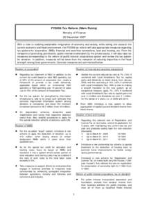 FY2008 Tax Reform (Main Points) Ministry of Finance 20 December[removed]With a view to realizing sustainable invigoration of economy and society, while taking into account the  current economic and fiscal environment, the