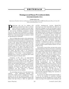 E D I T O R I A LS  Meningococcal Disease Prevention in India WESTERN PERSPECTIVE ANDREW J POLLARD Department of Paediatric Infection and Immunity, University of Oxford, and the NIHR Oxford Biomedical Research Centre,UK.