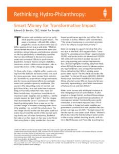 Rethinking Hydro-Philanthropy: Smart Money for Transformative Impact Edward D. Breslin, CEO, Water For People T