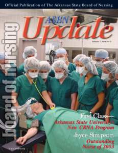 Official Publication of The Arkansas State Board of Nursing  Volume 7 Number 3 First Class— Arkansas State University’s